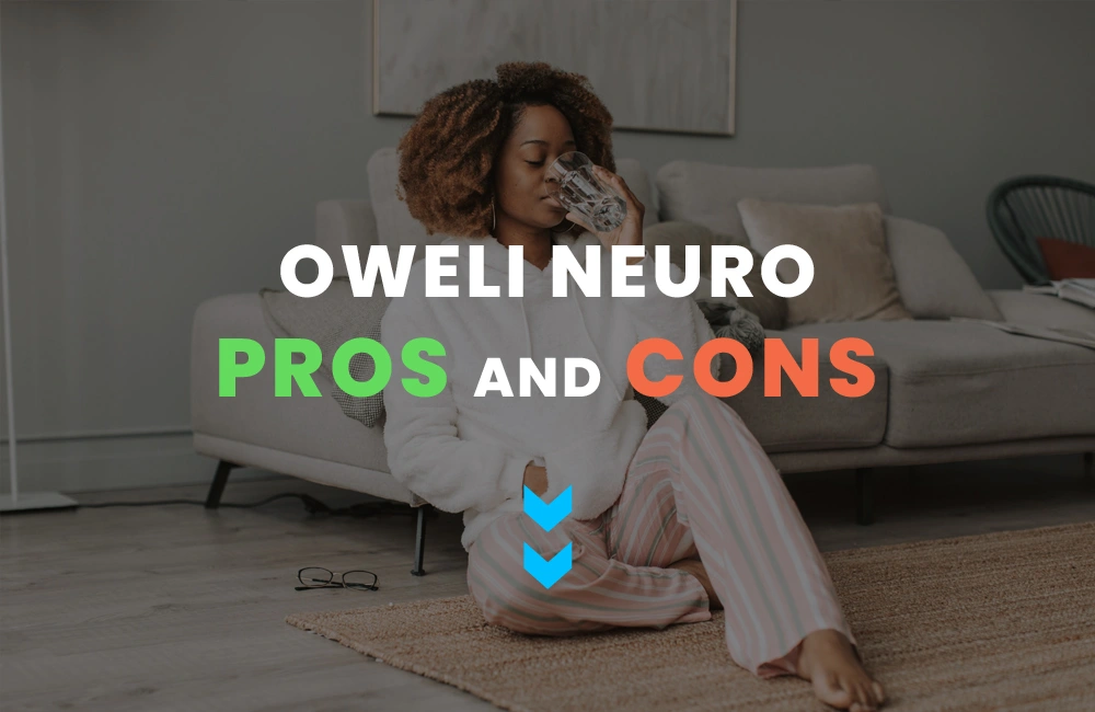 Oweli Neuro Pros and Cons
